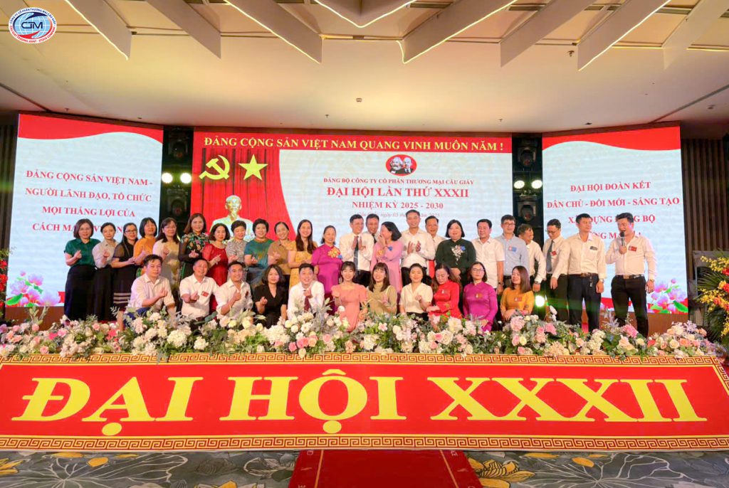 ĐẢNG BỘ CÔNG TY CỔ PHẦN THƯƠNG MẠI CẦU GIẤY TỔ CHỨC THÀNH CÔNG ĐẠI HỘI LẦN THỨ XXXII, NHIỆM KỲ 2025–2030